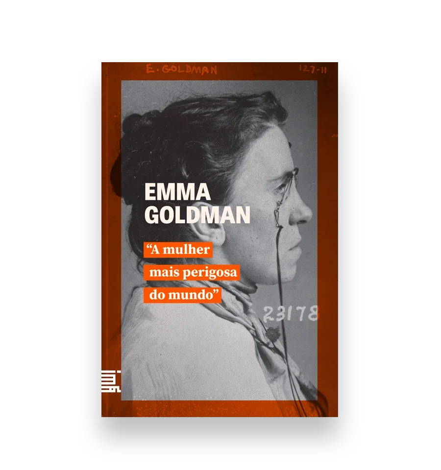 Emma Goldman,a mulher mais perigosa do mundo